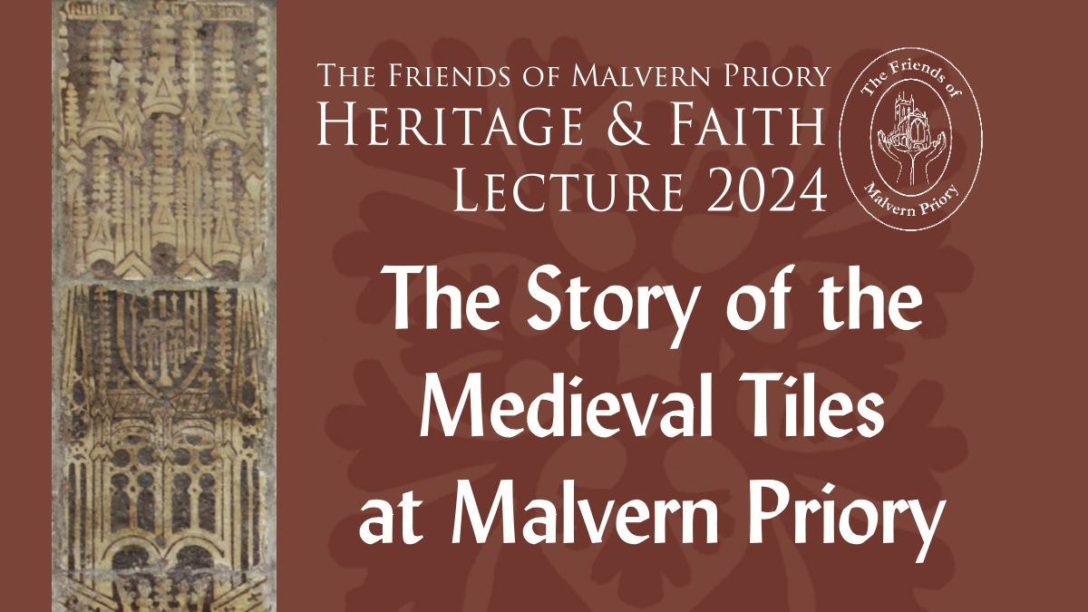 A photo of the medieval tiles from Great Malvern Priory with text giving details of the lecture (given in event description)